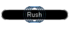 Rush